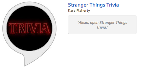 Stranger Things Trivia in the Alexa skill store
